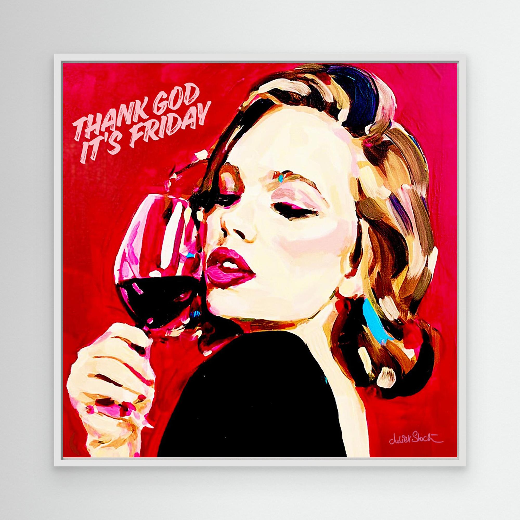 Thank God It's Friday - Print on Fine Art Canvas