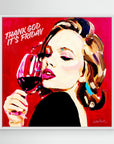 Thank God It's Friday - Print on Fine Art Canvas