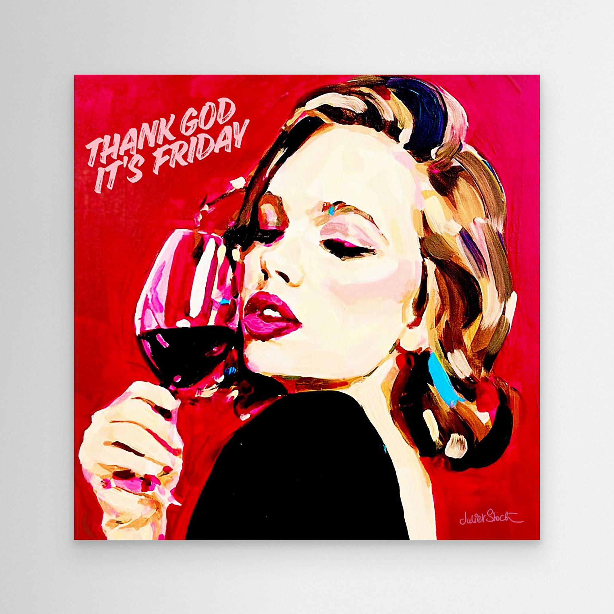 Thank God It's Friday - Print on Fine Art Canvas